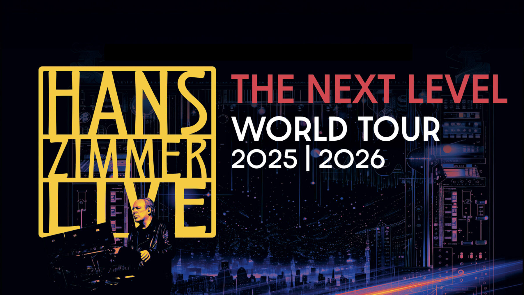 ハンスジマー　hanszimmer VIP LIVE Hans Zimmer Live – Europe Tour 2025 | 2026